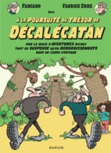 Couverture de la BD À la poursuite du trésor de Décalécatan, de Fabcaro et Fabrice Erre.