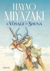 Couverture de la BD Le voyage de Shuna, de Hayao Miyazaki.